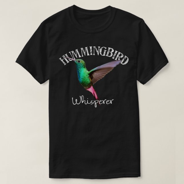 Hummingbird Whisperer I Liebe Hummingbirds T-Shirt (Design vorne)