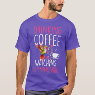 Hummingvogel Liebe trinken Kaffee Watching Humming T-Shirt