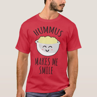 Hummus macht mich lächeln T-Shirt