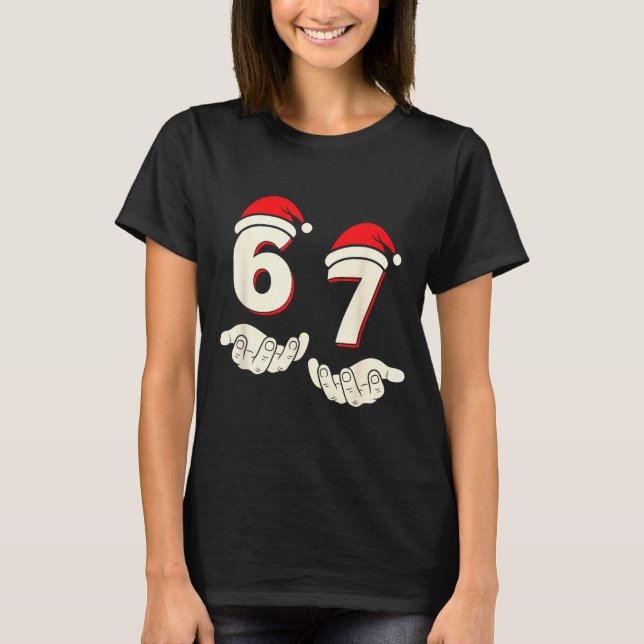 Humor 6-7 Six Seven Christmas Funny 67 Meme  T-Shirt (Vorderseite)