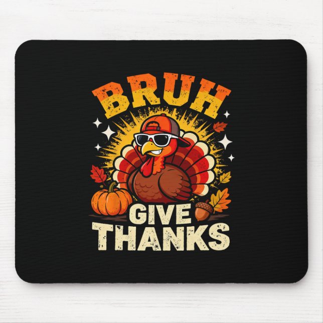 Humor Bruh Danke lustiger Thanksgiving Truthahn B Mousepad (Vorne)