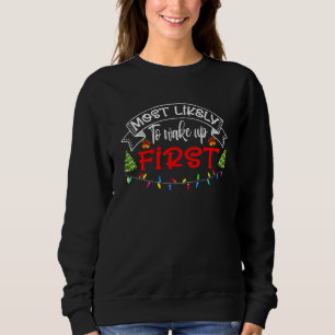 Humor, der wahrscheinlich zuerst aufwacht und sagt sweatshirt