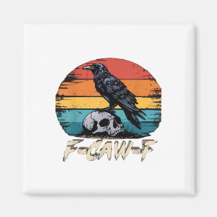 Humor F-Caw-F Gothic Lustiger Krähe Essential Retr Magnet