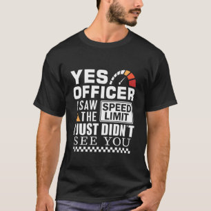 Humor Fahrer Polizei Mechaniker Lustiger Fahrer Ga T-Shirt