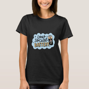 Humor für Introvertierte mit niedriger sozialer Ba T-Shirt