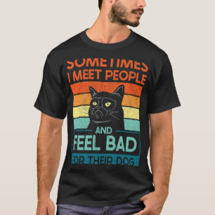 Humor & gemeine sarkastische Witze ironische Katz T-Shirt