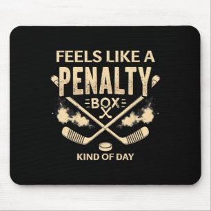 Humor Hockey fühlt sich an wie ein Tag im Strafrau Mousepad