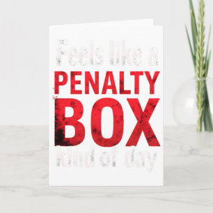 Humor Hockey Fühlt Sich Wie Ein Penalty Box Tag An Karte