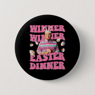 Humor Lustig Trump Gewinner Gewinner Ostern Abende Button