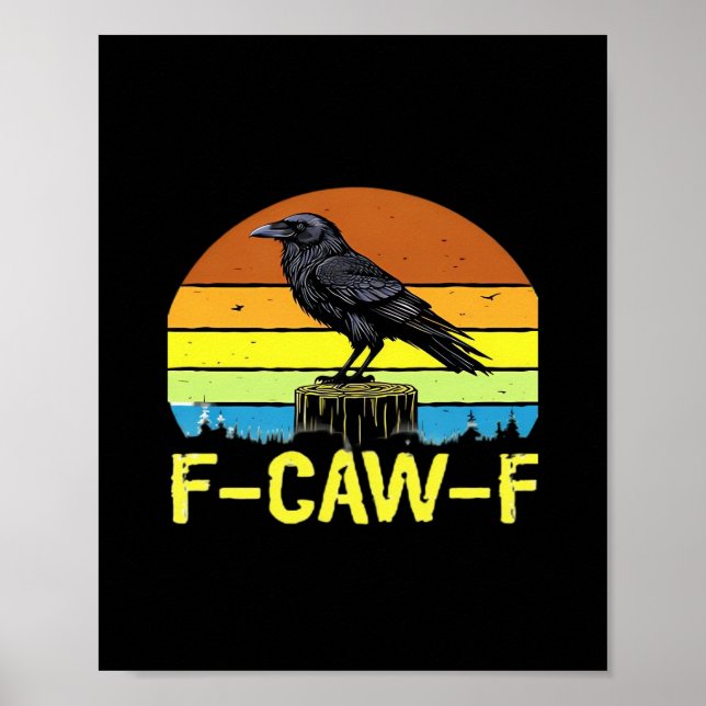 Humor Lustiger Krähe F-Caw-F Gothic Poster (Vorne)