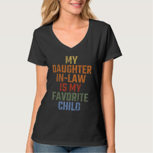 Humor Meine Schwiegertochter ist mein Lieblingskin T-Shirt