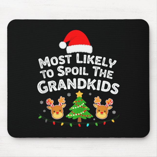 Humor Most Likely To Sil The Grandkids Christmas F Mousepad (Vorne)