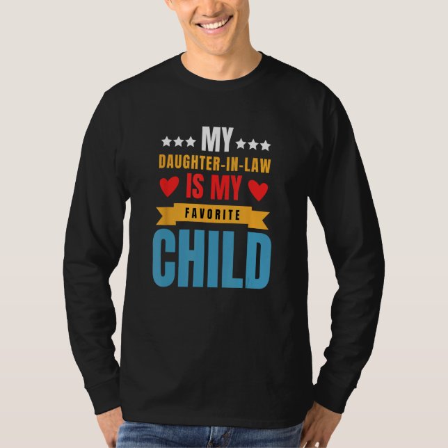 Humor My Daughter In Law Is My Favorite Child Vint T-Shirt (Vorderseite)