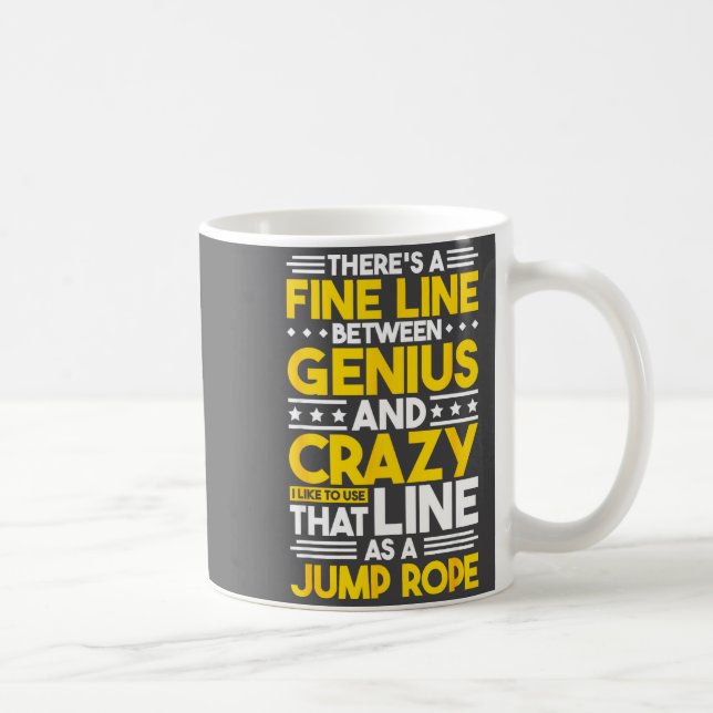 Humor Quote Fine Line Between Genius And Crazy, Fu Kaffeetasse (Rechts)