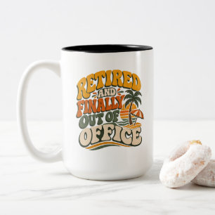 Humor über den Ruhestand - Rentner und endlich auß Zweifarbige Tasse