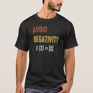Humor vermeiden Negativity Math Gleichung Männer T-Shirt