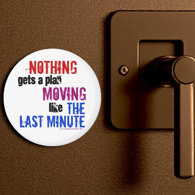 Humorale Last Minute Procrastinator Typografie Magnet (3" round humorous text magnet)