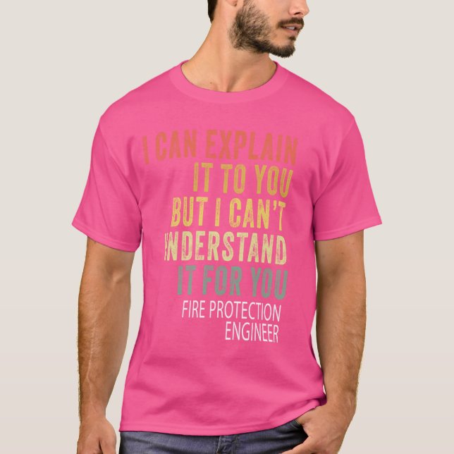 Humoraler Sarcastic Fire Protection Engineer T-Shirt (Vorderseite)