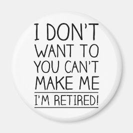 Humorales Zitat zum Ruhestand Magnet