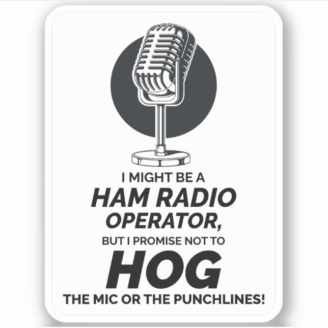 Humore Ham Radio Operator No Mic oder Punchline Aufkleber (Vorderseite)