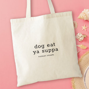 Humorer Caymanischer Dialekt Hund essen Ya Suppa Tragetasche