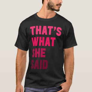Humorer Sarcastic Berühmter Witz Das ist, was sie T-Shirt