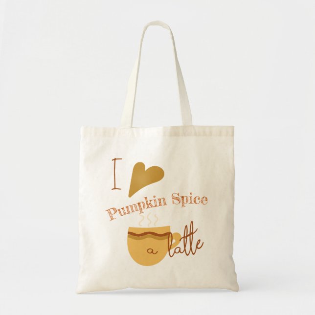 Humorere Vorlage "I Liebe Pumpkin Gewürz A Latte" Tragetasche (Vorne)