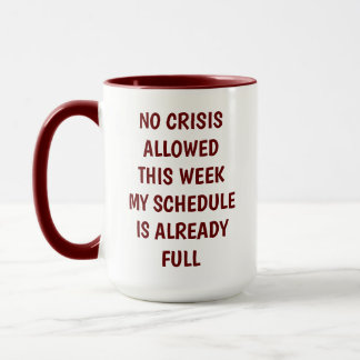 "Humorische Office-Tasse - 'No Crisis This Week' b Tasse