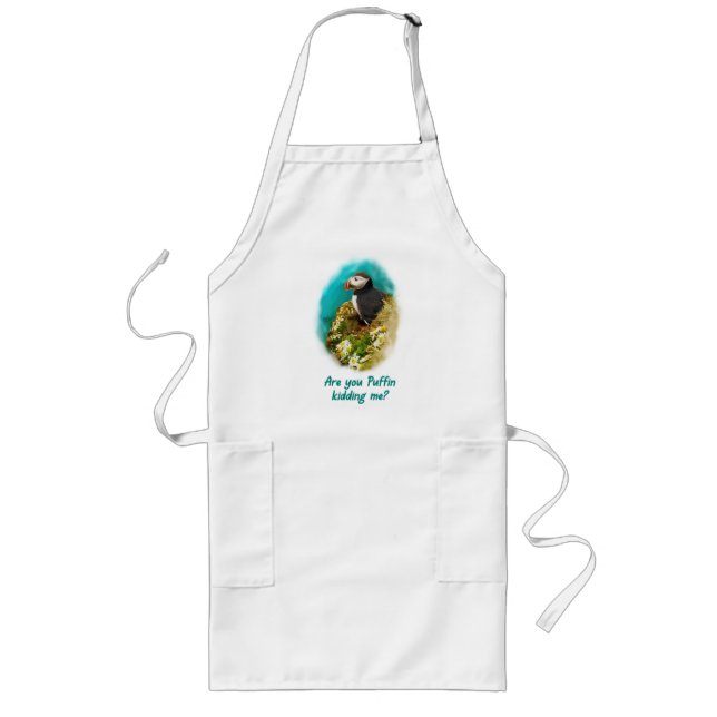Humorous apron- Are You Puffin Kidding Me? Lange Schürze (Vorne)