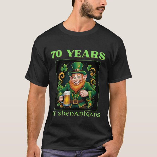 Humorous Saint Patricks 70th Birthday Celebration  T-Shirt (Vorderseite)