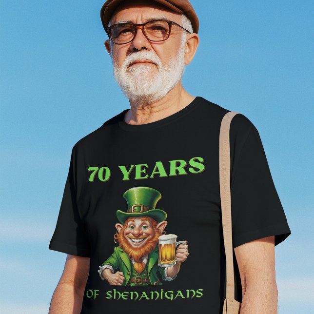 Humorous Saint Patrick's 70th Birthday Celebration T-Shirt (Von Creator hochgeladen)