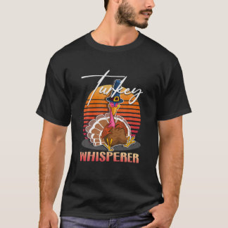 Humorous Turkey Whisperer Foodie Enthusiasts T-Shirt