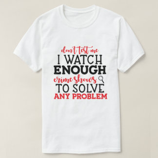 Humors True Crime Watcher T-Shirt