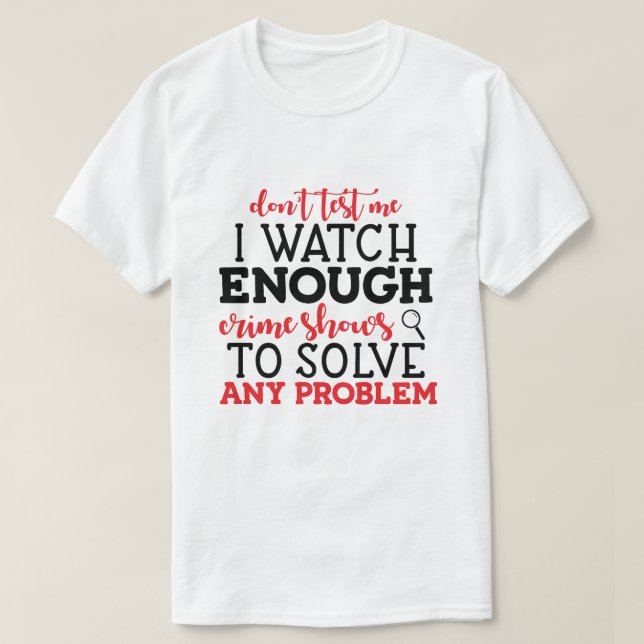 Humors True Crime Watcher T-Shirt (Design vorne)