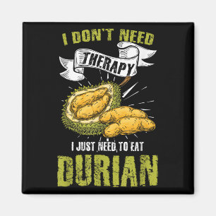 Humorvoll brauche ich keine Therapie nur Durian es Magnet