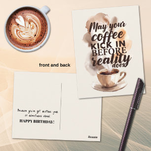 Humorvolle Geburtstagsgrüße für Morgenkaffeeliebha Postkarte