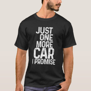 Humorvolle nur ein Auto versprechen ich T-Shirt