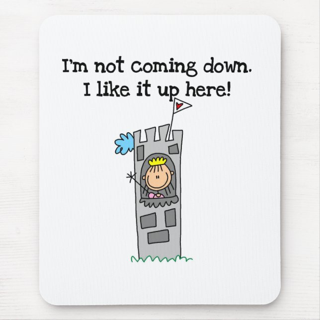 Humorvolle Prinzessin im Turm Mousepad (Vorne)