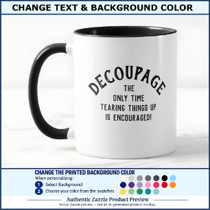 Humorvoller Decoupage-Spruch Custom BW01 Lustiges  Tasse