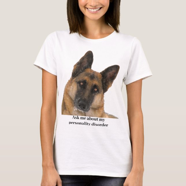 Humorvoller und lustiger Schäferhund T-Shirt (Vorderseite)
