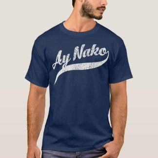 Humour Ay Nako Annoyed Filipino Expression T-Shirt
