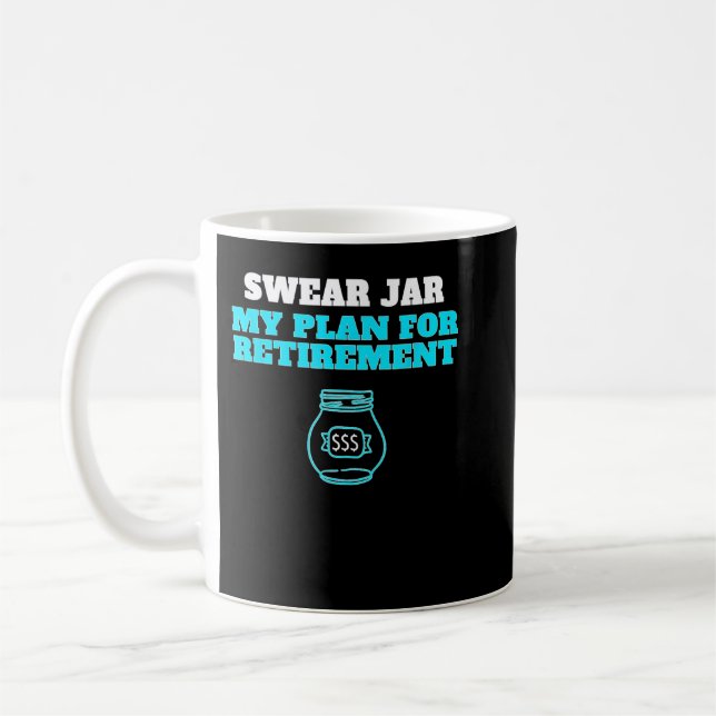 Humour Swear Jar Retirement Fund Kaffeetasse (Links)
