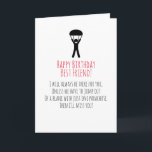 Humourous Birthday Best Friend Karte<br><div class="desc">Funny zitiert,  um selbst die härtesten Nüsse zu knacken ;)</div>