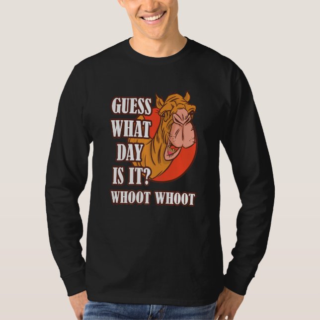 Hump Day Camel Whoot Camel Guess What Day Is It T-Shirt (Vorderseite)