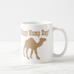 Hump Day! Happy Hump Day Tasse