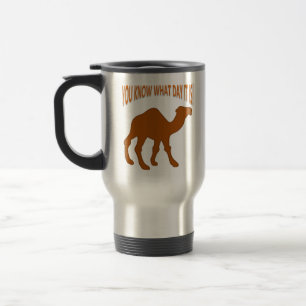 Hump Day Kamel Sie wissen, was Tag es ist Reisebecher