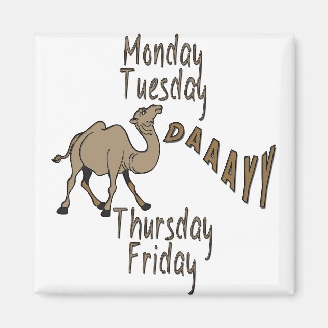 Hump Day Week Days Magnet (Vorne)