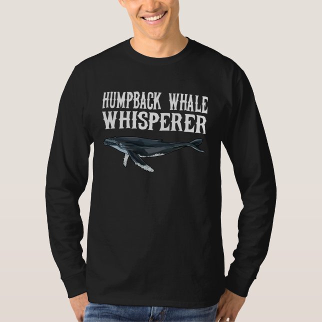 Humpback Whale Wisperer  Whale T-Shirt (Vorderseite)
