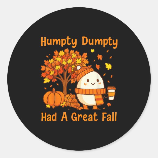 Humpty Dumpty Had A Great Fall Halloween Thanksgiv Runder Aufkleber (Vorderseite)