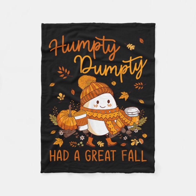 Humpty Dumpty Had A Great Fall Thanksgiving Autumn Fleecedecke (Vorderseite)